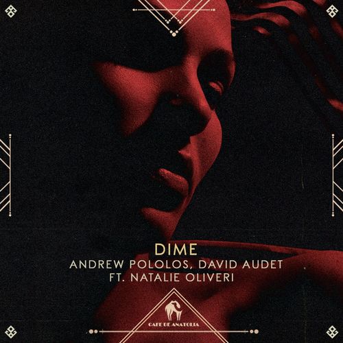 Andrew Pololos & David Audet - Dime [CDA059]